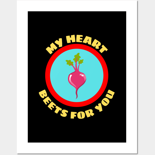 My Heart Beets For You - Beetroot Pun Wall Art by Allthingspunny